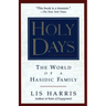 Holy Days: The World of the Hasidic Family