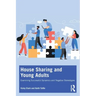 House Sharing and Young Adults: Examining successful dynamics and negative stereotypes