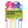 Teaching a Future President: Empowering Students to Take on Almost Impossible Problems