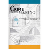 Crime in the Making: Pathways and Turning Points Through Life