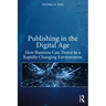 Publishing in the Digital Age: How Business Can Thrive in a Rapidly Changing Environment
