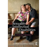 Sexuality and Intellectual Disabilities: A Guide for Professionals