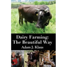 Dairy Farming: The Beautiful Way