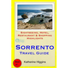 Sorrento Travel Guide: Sightseeing, Hotel, Restaurant & Shopping Highlights