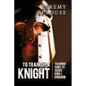 To Train Up a Knight: Training Sons to Serve King and Kingdom