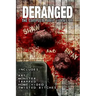 Deranged: The Complete Joint Works of Shaw and Bray.