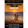 Training Athletes From The Inside Out: Yoga and Mindfulness Lesson Plans to Reduce Stress and Enhance Performance