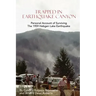 Trapped In Earthquake Canyon: Personal Account of Surviving the 1959 Hebgen Lake Earthquake