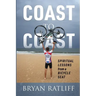 Coast to Coast: Spiritual Lessons from a Bicycle Seat