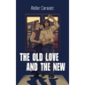 The Old Love and the New