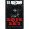 Shadow Of The Sasquatch