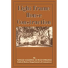 Light Frame House Construction: Technical Information for the Use of Apprentice and Journeyman Carpenters