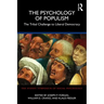The Psychology of Populism: The Tribal Challenge to Liberal Democracy