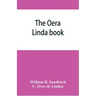 The Oera Linda book, from a manuscript of the thirteenth century