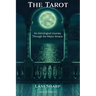 The TAROT An Astrological Journey Through the Major Arcana