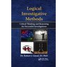 Logical Investigative Methods: Critical Thinking and Reasoning for Successful Investigations