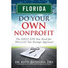 Florida Do Your Own Nonprofit: The ONLY GPS You Need for 501c3 Tax Exempt Approval