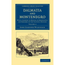 Dalmatia and Montenegro - Volume 2