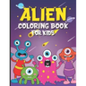 Alien Coloring Book for Kids: 30 Coloring Pages for Boys and Girls Ages 4-8