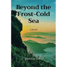 Beyond the Frost-Cold Sea