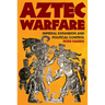 Aztec Warfare: Imperial Expansion and Political Controlvolume 188