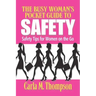 The Busy Woman's Pocket Guide to Safety: Safety Tips for Busy Women on the Go: Safety Tips For Women on the Go