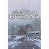 The Reckoning: Book Three: All The Devils Are Here