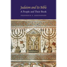 Judaism and Its Bible: A People and Their Book