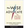 The Wise Advocate: The Inner Voice of Strategic Leadership