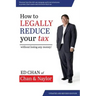 How to Legally Reduce Your Tax: Without Losing Any Money!
