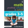 Math Problem Solving in Action: Getting Students to Love Word Problems, Grades 3-5