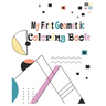 My first Geometric Coloring Book: 54 Designs to help release your creative side