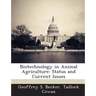 Biotechnology in Animal Agriculture: Status and Current Issues