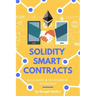 Solidity Smart Contracts: Build Dapps in Ethereum Blockchain