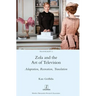 Zola and the Art of Television: Adaptation, Recreation, Translation