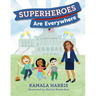 Superheroes Are Everywhere