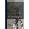 Hand Book of Practice in the Probate Courts of the State of Maine. Containing Notes on the Execution and Probate of Wills, Duties of Executors, Admini