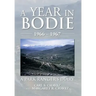 A Year in Bodie: A Park Ranger's Diary
