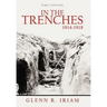 In the Trenches 1914 - 1918