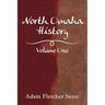 North Omaha History: Volume One