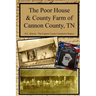 The Poor House & County Farm of Cannon County, TN