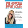 Safe Hormones, Smart Women