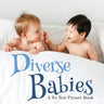 Diverse Babies, A No Text Picture Book: A Calming Gift for Alzheimer Patients and Senior Citizens Living With Dementia