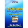 The $100 Publisher: Discover How To Publish Your Book In 3 Days Or Less For Under $100