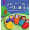 Bedtime Prayers with Jesus: Finding Rest in His Love