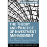 The Theory and Practice of Investment Management: Asset Allocation, Valuation, Portfolio Construction, and Strategies
