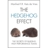 The Hedgehog Effect: The Secrets of Building High Performance Teams