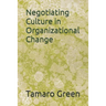 Negotiating Culture in Organizational Change