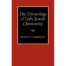 The Christology of Early Jewish Christianity
