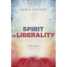 Spirit of Liberality: Collected Essays